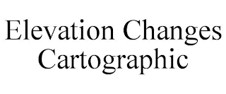 ELEVATION CHANGES CARTOGRAPHIC
