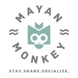 MAYAN MONKEY STAY. SHARE. SOCIALIZE.