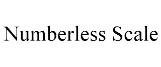 NUMBERLESS SCALE