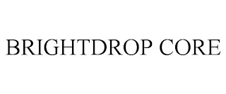 BRIGHTDROP CORE