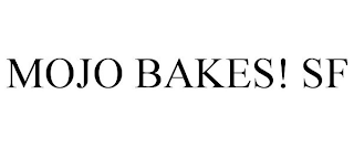 MOJO BAKES! SF