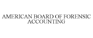 AMERICAN BOARD OF FORENSIC ACCOUNTING