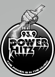 93.9 POWER HITZ THE POWER IS IN THE MUSIC