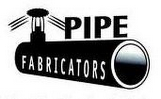 PIPE FABRICATORS