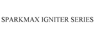 SPARKMAX IGNITER SERIES