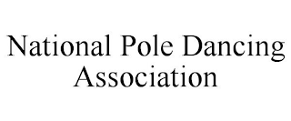 NATIONAL POLE DANCING ASSOCIATION