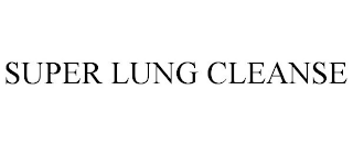 SUPER LUNG CLEANSE