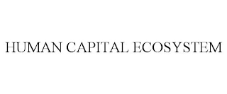 HUMAN CAPITAL ECOSYSTEM