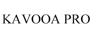 KAVOOA PRO