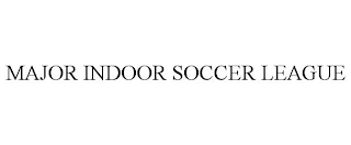 MAJOR INDOOR SOCCER LEAGUE