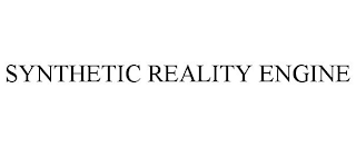 SYNTHETIC REALITY ENGINE