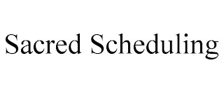 SACRED SCHEDULING