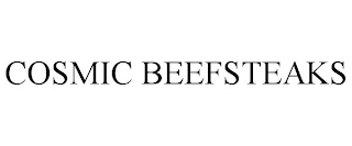 COSMIC BEEFSTEAKS