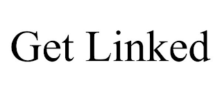 GET LINKED