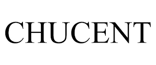 CHUCENT