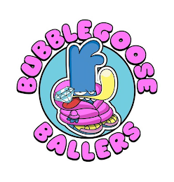 BUBBLEGOOSE BALLERS