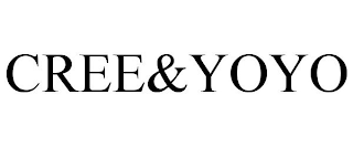 CREE&YOYO