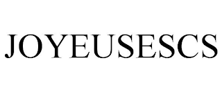 JOYEUSESCS