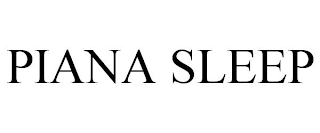 PIANA SLEEP