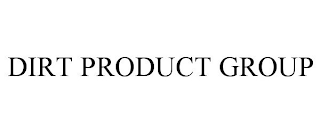 DIRT PRODUCT GROUP