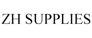 ZH SUPPLIES