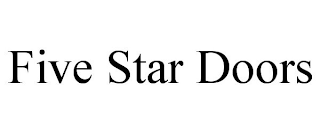 FIVE STAR DOORS