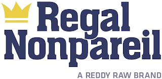 REGAL NONPAREIL A REDDY RAW BRAND