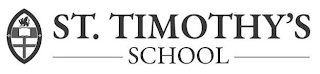 ST. TIMOTHY'S SCHOOL