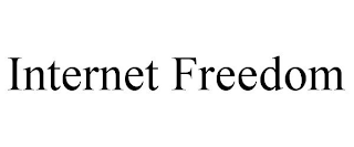 INTERNET FREEDOM