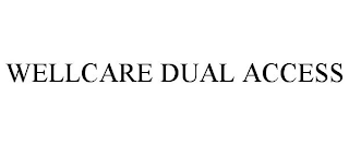 WELLCARE DUAL ACCESS