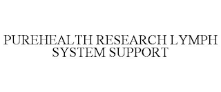 PUREHEALTH RESEARCH LYMPH SYSTEM SUPPORT