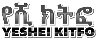 YESHEI KITFO