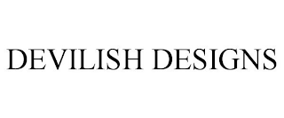 DEVILISH DESIGNS