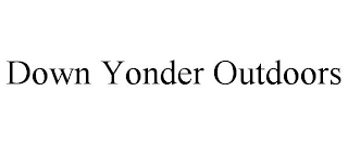 DOWN YONDER OUTDOORS