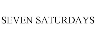 SEVEN SATURDAYS