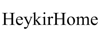 HEYKIRHOME