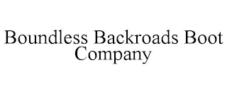 BOUNDLESS BACKROADS BOOT COMPANY