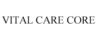 VITAL CARE CORE