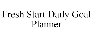 FRESH START DAILY GOAL PLANNER