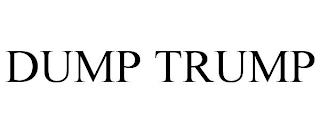 DUMP TRUMP