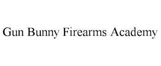 GUN BUNNY FIREARMS ACADEMY