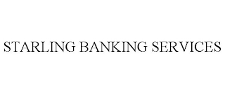 STARLING BANKING SERVICES