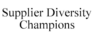 SUPPLIER DIVERSITY CHAMPIONS