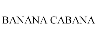 BANANA CABANA