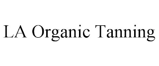 LA ORGANIC TANNING