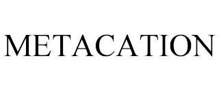 METACATION