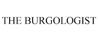 THE BURGOLOGIST