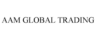 AAM GLOBAL TRADING