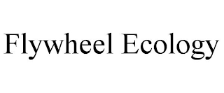 FLYWHEEL ECOLOGY