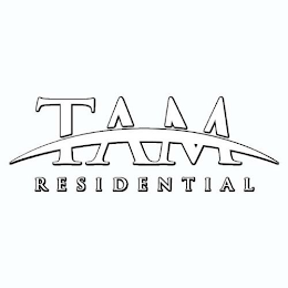 TAM RESIDENTIAL